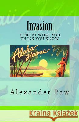 Invasion Alexander Paw 9781543214536 Createspace Independent Publishing Platform