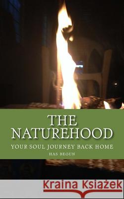 The NATUREhood: Your Soul Journey Back Home, has begun Krishna, Sree Murali 9781543216561 Createspace Independent Publishing Platform