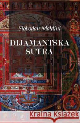 Dijamantska Sutra Slobodan Maldini 9781543216653 Createspace Independent Publishing Platform