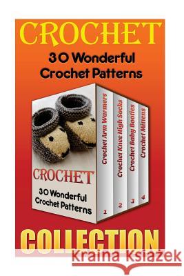 Crochet: 30 Wonderful Crochet Patterns Julia Jones 9781543217704