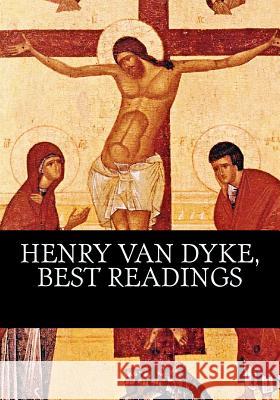 Henry Van Dyke, Best readings Van Dyke, Henry 9781543219593