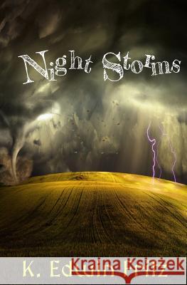 Night Storms K. Edwin Fritz 9781543222814 Createspace Independent Publishing Platform