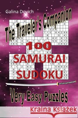 The Traveler's Companion: 100 SAMURAI SUDOKU Very Easy Puzzles Dovich, Galina 9781543222821