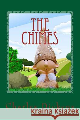 The Chimes Charles Dickens 9781543223484 Createspace Independent Publishing Platform
