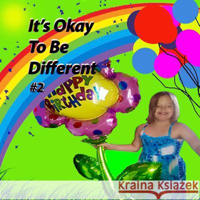 It's Okay To Be Different #2 Cunningham, Sarah M. 9781543223835 Createspace Independent Publishing Platform