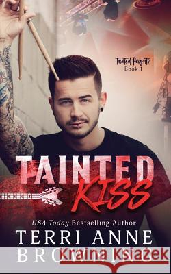 Tainted Kiss Terri Anne Browning 9781543224061