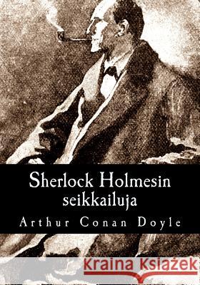 Sherlock Holmesin seikkailuja Weilin, Yrjo 9781543225754 Createspace Independent Publishing Platform