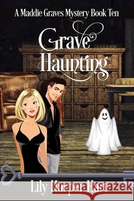 Grave Haunting Lily Harper Hart 9781543226638