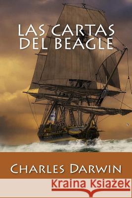 Las Cartas del Beagle Charles Darwin 9781543229998 Createspace Independent Publishing Platform