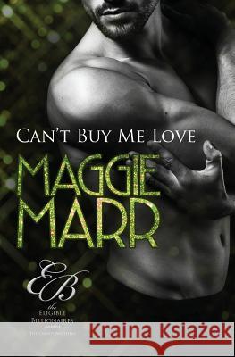 Can't Buy Me Love Maggie Marr 9781543231878