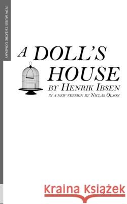A Doll's House Niclas Olson Henrik Ibsen 9781543233124 Createspace Independent Publishing Platform