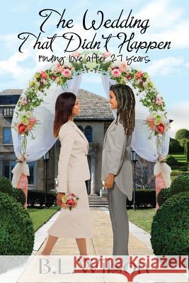 The Wedding That Didn't Happen: finding love after 27 years Hercules, Bz 9781543235586