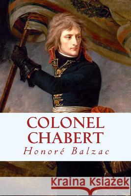 Colonel Chabert Honore De Balzac 9781543236071 Createspace Independent Publishing Platform