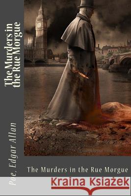 The Murders in the Rue Morgue Poe Edga Sir Angels 9781543239171 Createspace Independent Publishing Platform