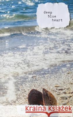 Deep Blue Heart Diana Perry 9781543240665