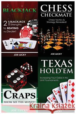 Blackjack & Chess Checkmate & Poker & Craps & Texas Holdem Joe Lucky 9781543247893 Createspace Independent Publishing Platform
