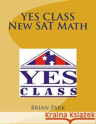 YES New SAT Math Park, Brian Joon 9781543249200