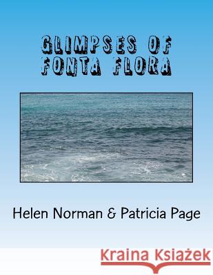 Glimpses of Fonta Flora Helen Norman Patricia Page 9781543251296