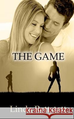 The Game Linda Rettstatt 9781543256390 Createspace Independent Publishing Platform