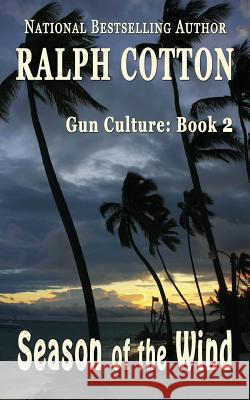 Season of the Wind Ralph Cotton 9781543260205