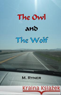 The Owl and the Wolf M. Ryner 9781543262315