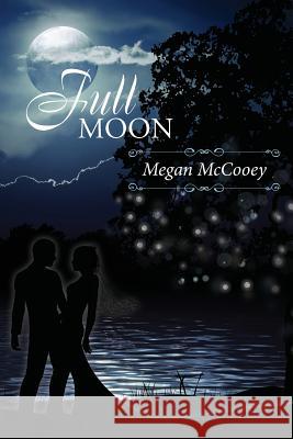 Full Moon: The Harvest Series, #3 Megan McCooey 9781543264517 Createspace Independent Publishing Platform