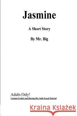 Jasmine MR Big 9781543266337 Createspace Independent Publishing Platform