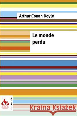 Le monde perdu: (low cost). Édition limitée Doyle, Arthur Conan 9781543267457 Createspace Independent Publishing Platform