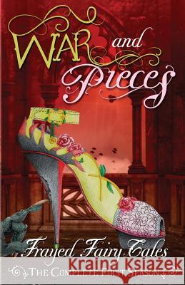 War and Pieces: The Complete First Season Tia Silverthorne Bach N. L. Greene Ferocious 5 9781543271164