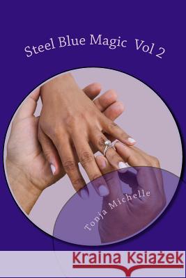 Steel Blue Magic Tonja Michelle 9781543273359 Createspace Independent Publishing Platform