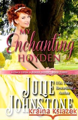 My Enchanting Hoyden Julie Johnstone 9781543273717