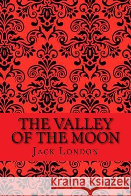 The valley of the moon (Special Edition) Jack London 9781543274523