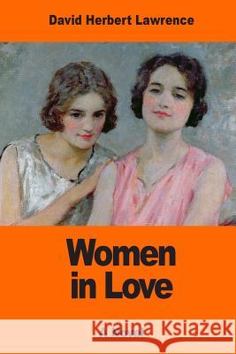 Women in Love David Herbert Lawrence 9781543279740 Createspace Independent Publishing Platform