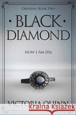Black Diamond Victoria Quinn 9781543281804 Createspace Independent Publishing Platform
