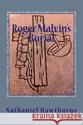 Roger Malvin's Burial Hawthorne Nathaniel 9781543282382