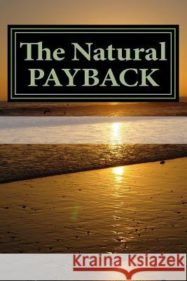 The Natural PAYBACK Bambi, Bunmi Janet 9781543283495 Createspace Independent Publishing Platform
