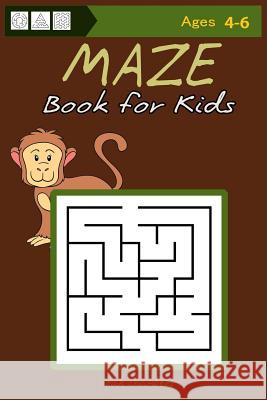 MAZE Book for Kids Ages 4-6 Chambers, Zak 9781543285260 Createspace Independent Publishing Platform