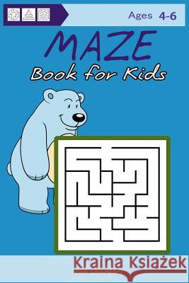 Maze Book for Kids Ages 4-6 Zak Chambers 9781543285277