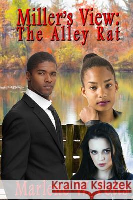 Miller's View: The Alley Rat Marlene W. Potts 9781543289817