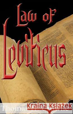 Law of Leviticus Thomas H. Crowne 9781543289848 Createspace Independent Publishing Platform