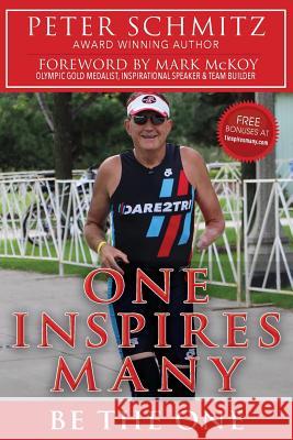 One Inspires Many: Be The One McKoy, Mark 9781543290622