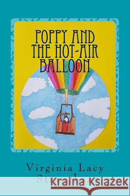 Poppy and the Hot-Air Balloon Virginia Lacy Straughan 9781543293494