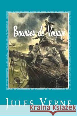 Bourses de Voyage Jules Verne Gustavo J. Sanchez 9781543293869 Createspace Independent Publishing Platform