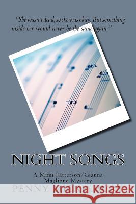 Night Songs: A Mimi Patterson/Gianna Maglione Mystery Penny Mickelbury 9781543294606 Createspace Independent Publishing Platform