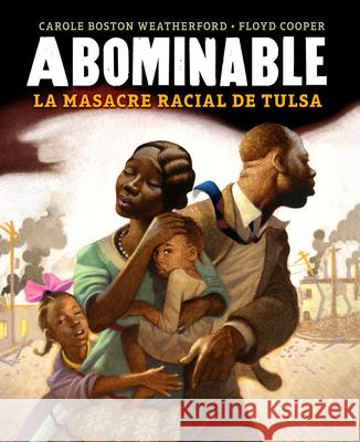 Abominable: La Masacre Racial de Tulsa Carole Bosto Floyd Cooper 9781543357714 Vhl / Santillana USA