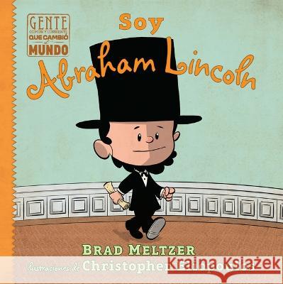 Soy Abraham Lincoln Brad Meltzer Christopher Eliopoulos 9781543386028 Vista