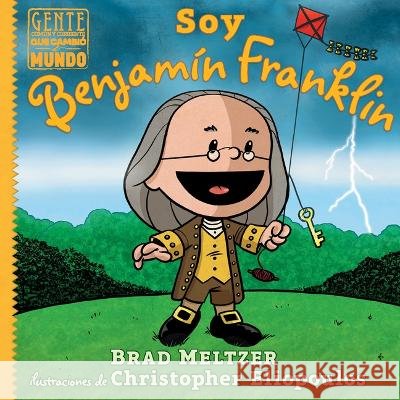 Soy Benjam?n Franklin Brad Meltzer Christopher Eliopoulos 9781543386035
