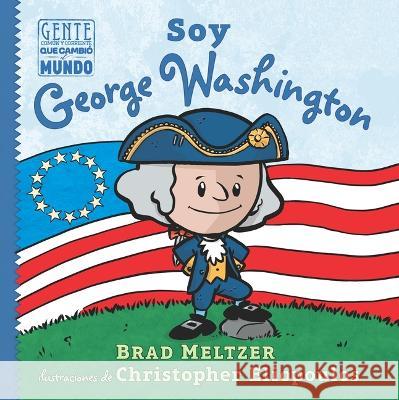 Soy George Washington Brad Meltzer Christopher Eliopoulos 9781543386059 Vista