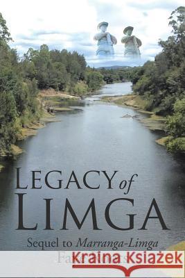 Legacy of Limga: Sequel to Marranga-Limga Faye Roots 9781543400700