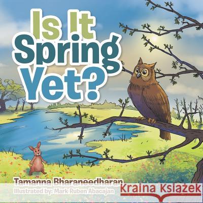 Is It Spring Yet? Tamanna Bharaneedharan 9781543402162